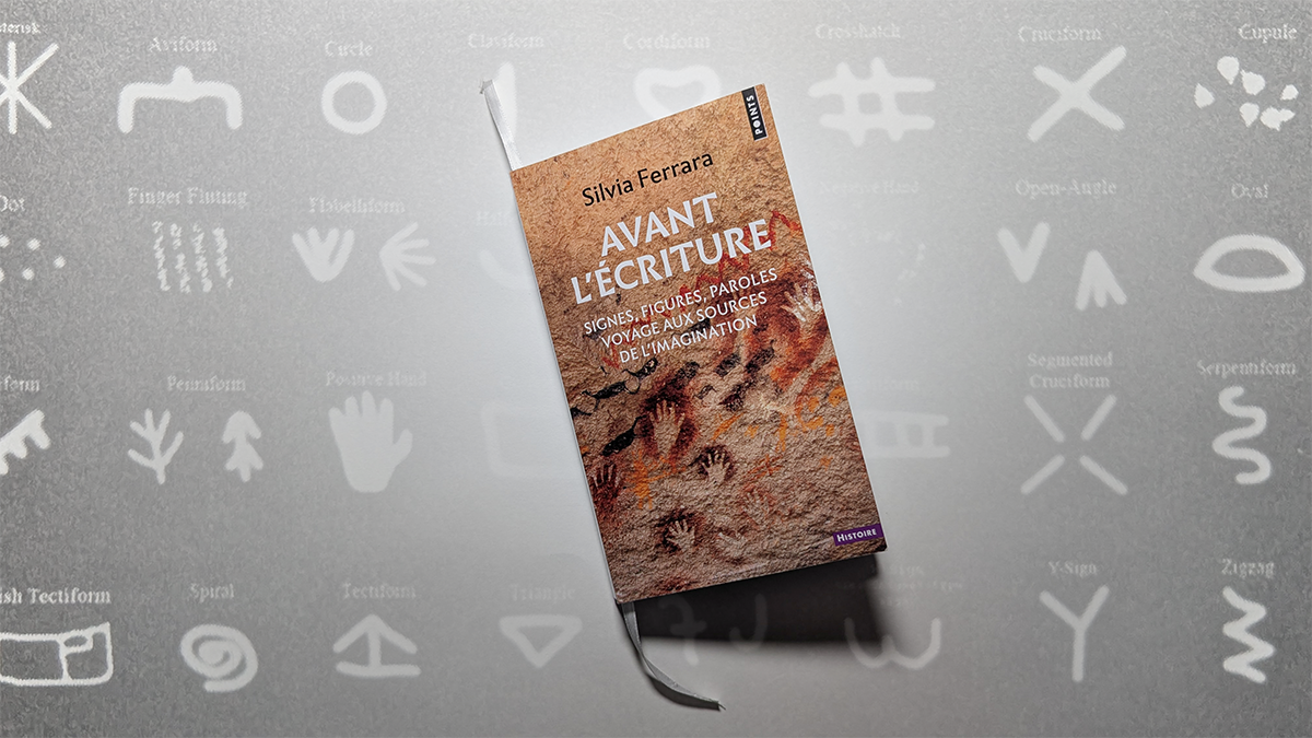 Couverture du livre de Silvia Ferrara : Avant l'écriture / Signes, figures, paroles / Voyage aux sources de l'imagination